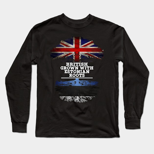 British Grown With Estonian Roots - Gift for Estonian With Roots From Estonia Long Sleeve T-Shirt by Country Flags